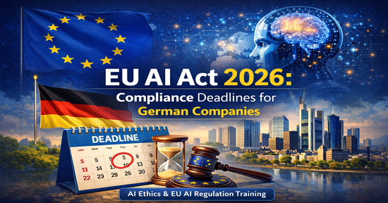 EU AI Act 2026: Compliance Deadlines for German Companies