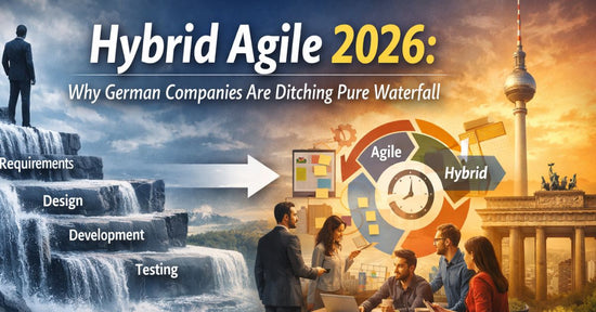 Hybrid Agile 2026: Why German Companies Are Ditching Pure Waterfall