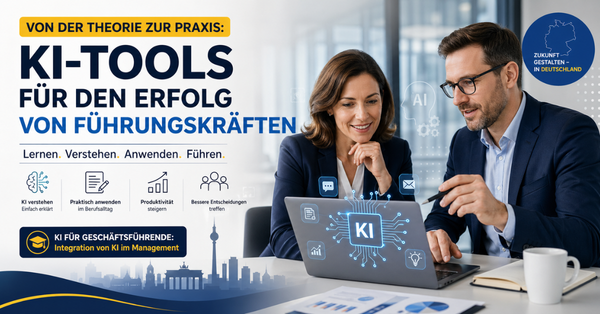 Von der Theorie zur Praxis: KI-Tools für den Erfolg von Führungskräften