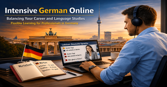 Intensive German Online: Balancing Your Career and Language Studies
